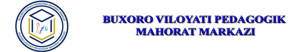 BUXORO VILOYATI PEDAGOGIK MAHORAT MARKAZI